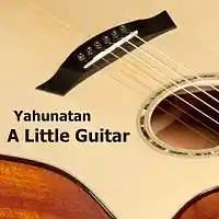 Picture for song 'A Little Guitar (2015 Remaster)' by artist 'Yahunatan'