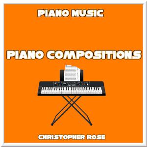 Picture for song 'Piano Composition 6' by artist 'Christopher Liam Rose'