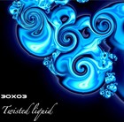 Picture for song 'TWISTED LIQUID' by artist '3oxo3'