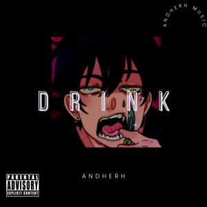 Picture for song 'Drink - Trap Freestyle Type Beat' by artist 'andherhmusic'