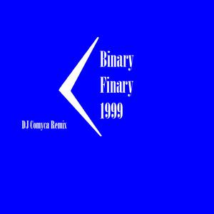 Picture for song 'Binary Finary - 1999 (DJ Comyca Remix)' by artist 'DJ Comyca'