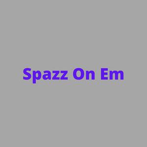 Picture for song 'Spazz On Em' by artist 'DJ Mauri B'