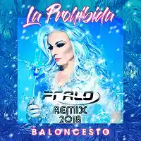 Picture for song 'Dj-Pralo - La Prohibida - Baloncesto Remix 2018' by artist 'Dj Pralo'