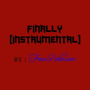 Picture for song 'Finally (instrumental) prod by Frea Robinson 90bpm' by artist 'Frea Robinson'