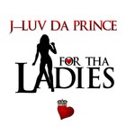 Picture for song 'For Tha Ladies Prod. By BlitzBeatz' by artist 'J-Luv Da Prince2013'