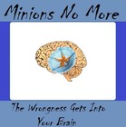 Picture for song 'The Wrongness Gets Into Your Brain' by artist 'Minions No More'