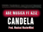 Picture for song 'Candela - Abe Musick Ft Aziz (Musical MasterMind)' by artist 'Real Abe Musick'
