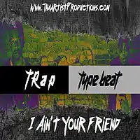 Picture for song 'Free Download-I aint your friend' by artist 'ThaArtist Productions'