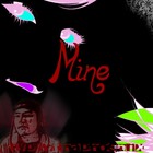 Picture for song 'Mine' by artist 'thisishyphythaphoenix'