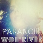 Picture for song 'Paranoid' by artist 'Wolfriver'