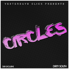 Picture for song 'Circles ..:: $80 EXCLUSIVE ::..' by artist 'Yesterdays Click Productions'
