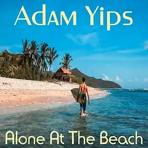 Picture for song 'Alone At The Beach' by artist 'Adam Yips'