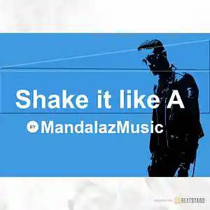Picture for song 'Shake it like A' by artist 'MandalazMusic'