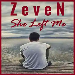 Picture for song 'She Left Me' by artist 'ZeveN'