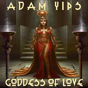 Picture for song 'Goddess Of Love' by artist 'Adam Yips'