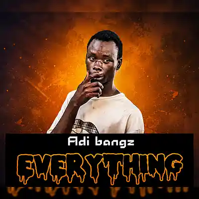 Picture for song 'Adi bangz - Everything' by artist 'Adi bangz'