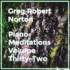 Picture for song 'GRN Music - PianoMeditationCclxxxviRedux' by artist 'Greg R. Norton'