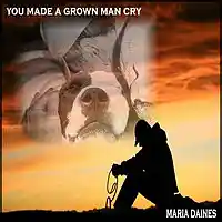 Picture for song 'You Made a Grown Man Cry' by artist 'Maria Daines'