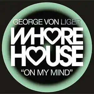 Picture for song 'On my Mind (Original Mix)' by artist 'George Von Liger'
