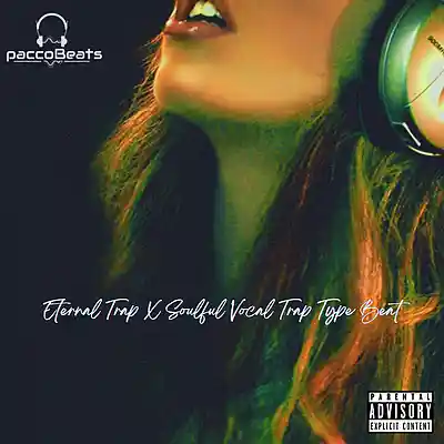 Picture for song 'Eternal Trap X Soulful Vocal Trap Type Beat' by artist 'paccoBeats'