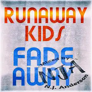 Picture for song 'Runaway Kids Fade Away mixed by NJA' by artist 'Songs Mixed By NJ Anderson'