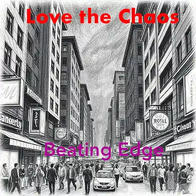 Picture for song 'Love the Chaos' by artist 'Beating Edge'