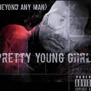 Picture for song 'Pretty Young Girl' by artist 'Hip Hop Artist (Beyond Any Man)'