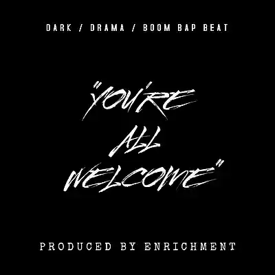 Picture for song 'You're All Welcome (Dark / Drama / Boom Bap Beat)' by artist 'Enrichment'