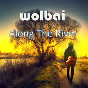 Picture for song 'Along The River (Original)' by artist 'Wolbai - Music - Collaborations'