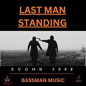 Picture for song 'LAST MAN STANDING' by artist 'EUGOD 3000'