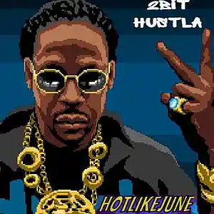 Picture for song '2 Bit Hustla' by artist 'HotLikeJune'