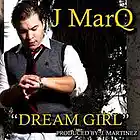Picture for song 'Dream Girl - J MarQ (Produced By - J. Martinez)' by artist 'J Martinez (The Producer)'