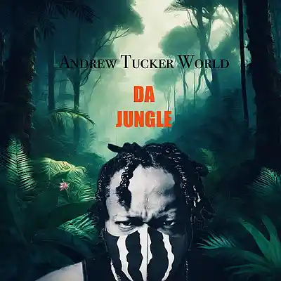 Picture for song 'DA JUNGLE' by artist 'Andrew Tucker World'