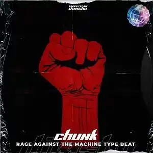Picture for song 'Chunk (Rage Against The Machine Type Beat)' by artist 'Dimsho Beats'
