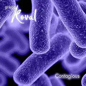 Picture for song 'Contagious' by artist 'Gregg Koval'