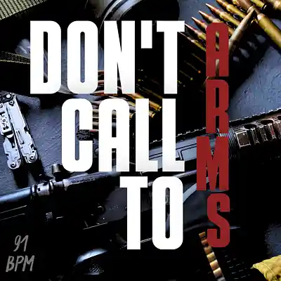 Picture for song 'Don't Call to Arms' by artist 'HRD2BBEATS'