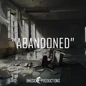 Picture for song 'Abandoned' by artist 'BMusicProductions'