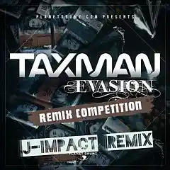 Picture for song 'Taxman - Evasion (J-Impact Remix).' by artist 'J-Impact'
