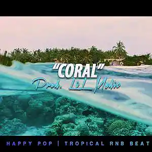 Picture for song ''Coral' // Pop // Rnb // Tropical //' by artist 'LiL Medic Beats'