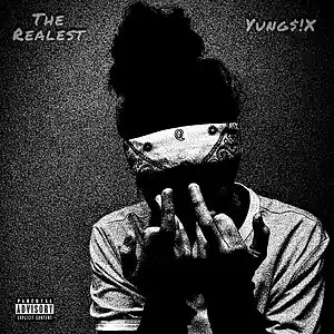 Picture for song 'The Realest' by artist 'YungSix'
