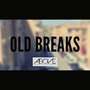 Picture for song 'Old Breaks' by artist 'Above Sound'