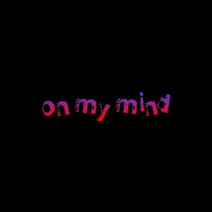 Picture for song 'On My Mind' by artist 'Beat Mekanik'