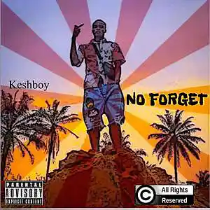 Picture for song 'Keshboy _ No Forget' by artist 'Digitalpromote'