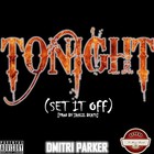Picture for song 'Tonight (Set It Off)' by artist 'Dmitri Parker'
