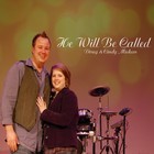 Picture for song 'He Will Be Called' by artist 'Doug and Cindy Mickan'