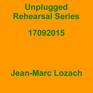 Picture for song 'Unplugged Rehearsal Series Opus 198' by artist 'Jean-Marc Lozach'