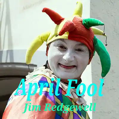 Picture for song 'April Fool' by artist 'Jim Redgewell'