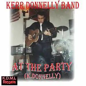 Picture for song 'At The Party (K.Donnelly)' by artist 'Kerr Donnelly Band'