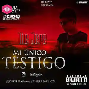 Picture for song 'The Jere - Mi Unico Testigo Prod. @jdreyespanama @' by artist 'LaNuevaSangrePTY'