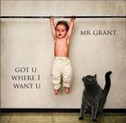 Picture for song 'Got U where I want U' by artist 'Mr Grant'